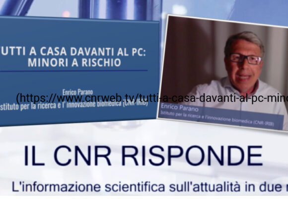 Il Cnr risponde-Tutti a casa davanti al pc: minori a rischio. Risponde il nostro esperto di pediatria, Enrico Parano, dell’Istituto per la Ricerca e l’Innovazione Biomedica del CNR (IRIB). CNR WEBTV