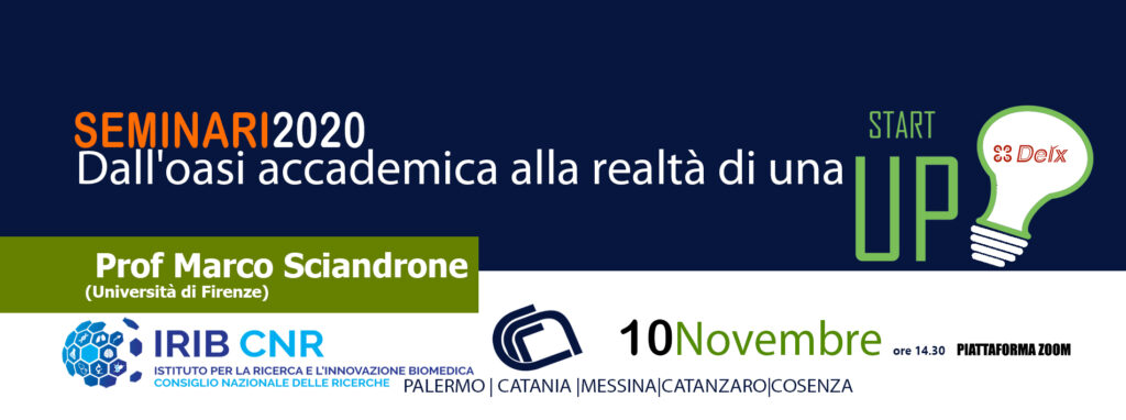 Seminario : “Dall’oasi accademica alla realtà di una start-up” . Prof. Marco Sciandrone