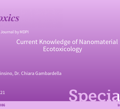 Special Issue in “Current Knowledge of Nanomaterial Ecotoxicology “. Annalisa Pinsino,Guest Editor.